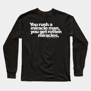 Miracle Max quote Long Sleeve T-Shirt